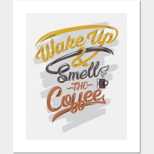 Wake up smells the coffee funny apparel, white backrgound Posters and Art